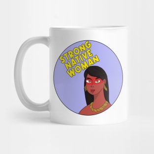 Strong Native Woman Mug